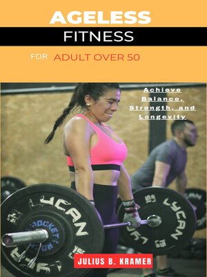 cover image of AGELESS FITNESS FOR ADULTS OVER 50